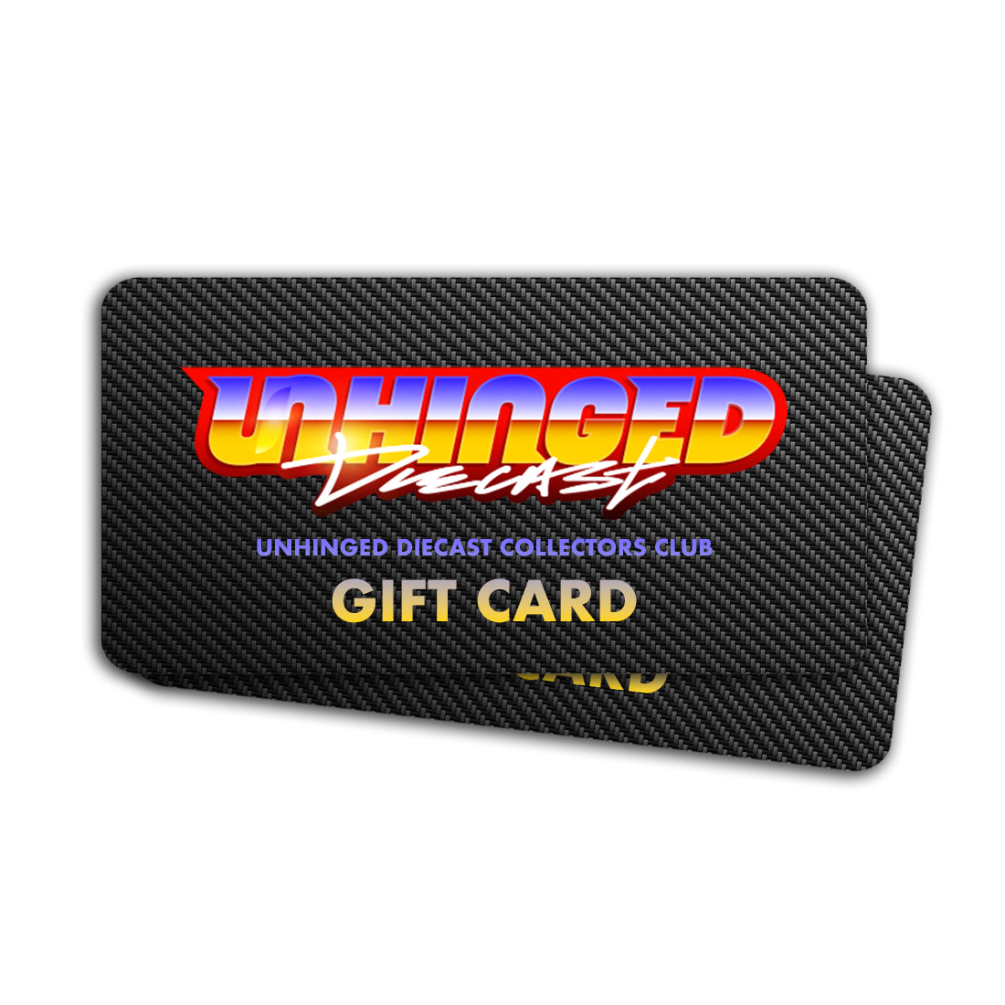 UNHINGED Diecast Gift Card